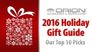 2016 Holiday Gift Guide - Orion Telescopes and Binoculars