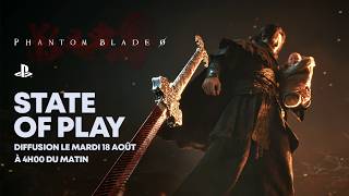 Phantom Blade Zero - State of Play dédié au gameplay - STFR - 4K | PS5