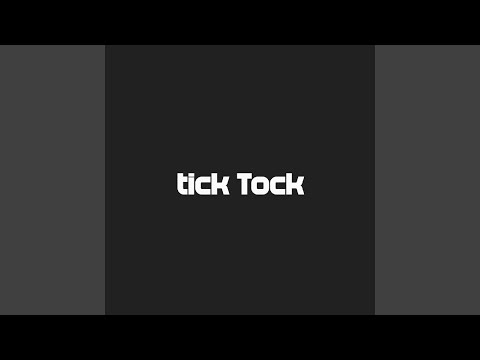 Tick Tock