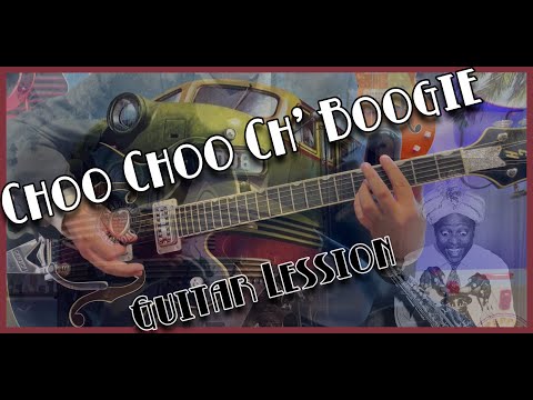 Choo Choo Ch'Boogie (Guitar Lession)