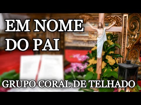EM NOME DO PAI -  Santíssima Trindade