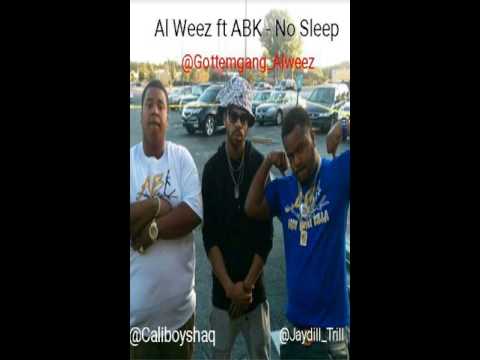 Al Weez ft ABK - No Sleep