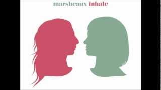 Marsheaux • Inhale