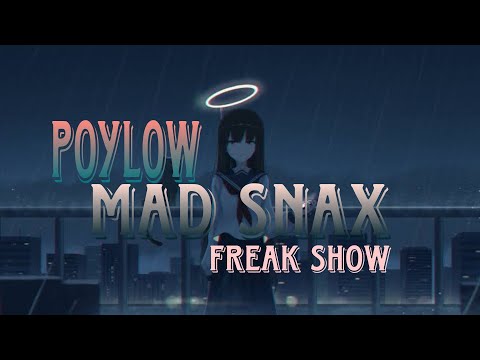 Poylow, Lucky Low, MAD SNAX - Freak Show (feat.India Dupriez)
