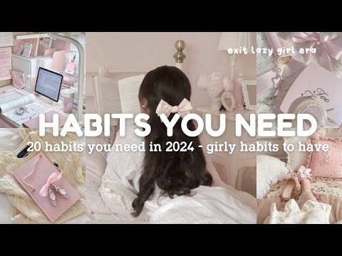 20 life changing habits you need in 2024! - exit lazy girl era 🪞🦢