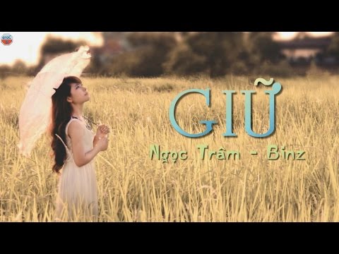 Giữ - Ngọc Trâm ft. Binz [Lyrics Video]