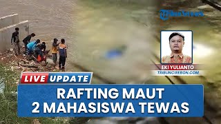 Rafting Maut Tewaskan 2 Mahasiswa Polindra di Bendungan Bangkir Indramayu, Ditemukan Meninggal