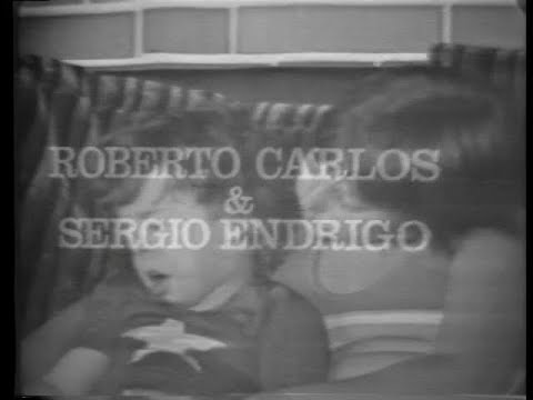 Especial Roberto Carlos & Sergio Endrigo 1971 - TV Tupi