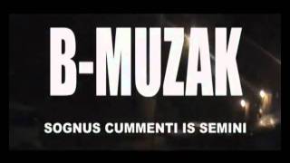 05 - SOGNUS CUMMENTI IS SEMINI (B-MUZAK UNDERGROUND SOLUTION)