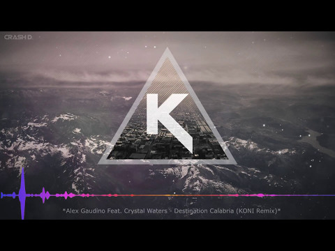 Alex Gaudino Feat. Crystal Waters - Destination Calabria (KONI Brutal Remix)