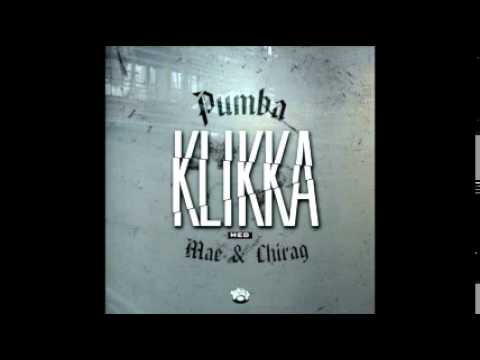 Pumba - "Klikka" /m Mae & Chirag (Audiovideo)