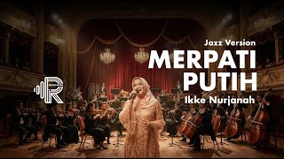 Download lagu Ikke Nurjanah - Merpati Putih | Jazz Version mp3