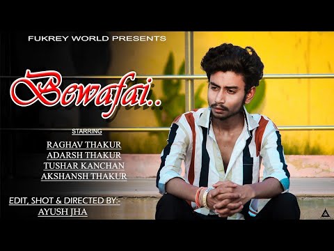 Ayush Jha Bewafai ( Music Video ) Everything done by me