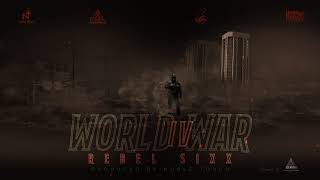 Rebel Sixx - World War 4 (Official Audio)