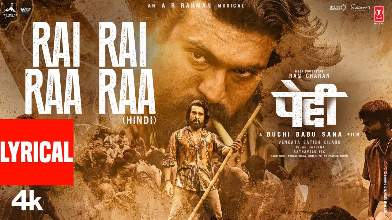 PEDDI: Rai Rai Raa Raa Song (Lyrical) (Hindi)| Ram Charan| Janhvi Kapoor| Buchi Babu Sana| AR Rahman