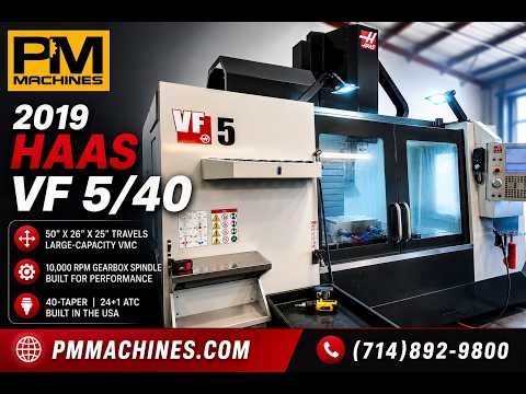 2019 HAAS VF-5/40 Vertical Machining Centers | PM Machines (1)