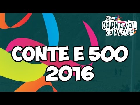 Conte & 500 2016 - Carnaval da Nazaré