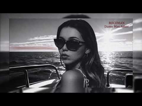 ROCOMAN - Dame Mas Amor | Official Audio 2025