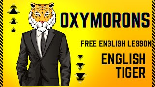 Free English Lesson: Oxymorons