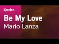 Be My Love - Mario Lanza | Karaoke Version | KaraFun