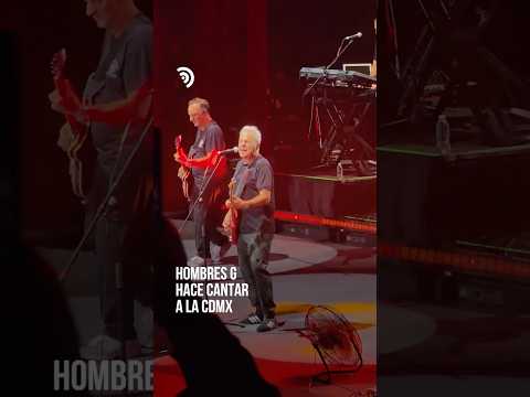 ¡Hombres G hizo cantar a la CDMX con “Devuélveme a mi chica”! 🎤❤️