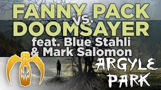 Argyle Park - Fanny Pack vs Doomsayer (feat. Blue Stahli & Mark Salomon)
