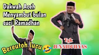 Download lagu Dakwah TGK JUNAIDI ILYAS Dalam rangka Menyambut bulan suci Ramadhan mp3 Download lagu Dakwah TGK JUNAIDI ILYAS Dalam rangka Menyambut bulan suci Ramadhan mp3