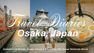 Travel vlog - OSAKA JAPAN VLOG | Travel Diaries | 4 days exploring Dotonbori, Universal Studios, Namba & Kaiyukan