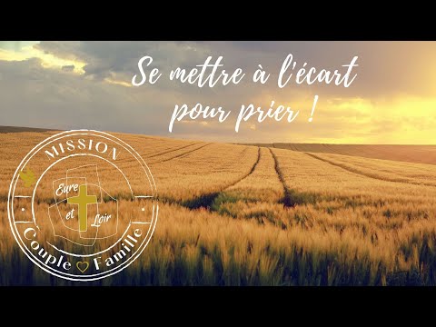 #10 : Se mettre à l’écart pour prier !