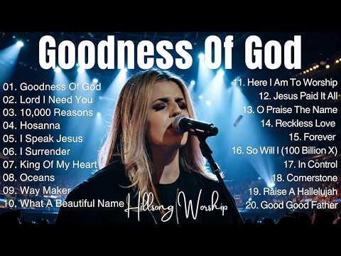 Goodness Of God ~ Hillsong Worship Best Praise Songs Collection 2026 – Best Worship Songs
