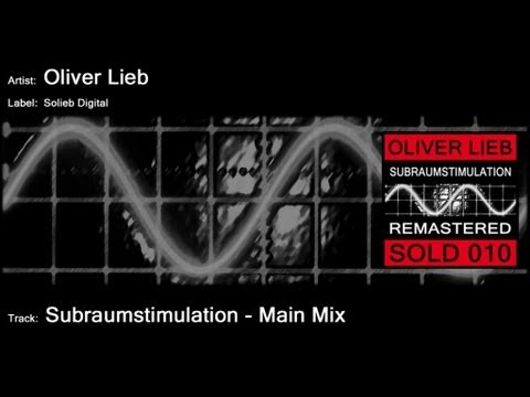 Oliver Lieb - Subraumstimulation (Main Mix)