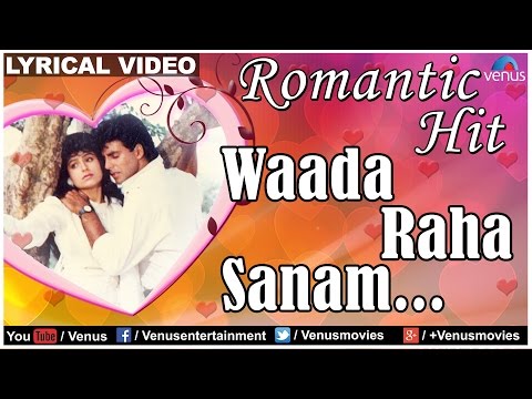 Waada Raha Sanam Lyrical Video Song