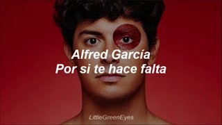 Por Si Te Hace Falta-Alfred García//Letra