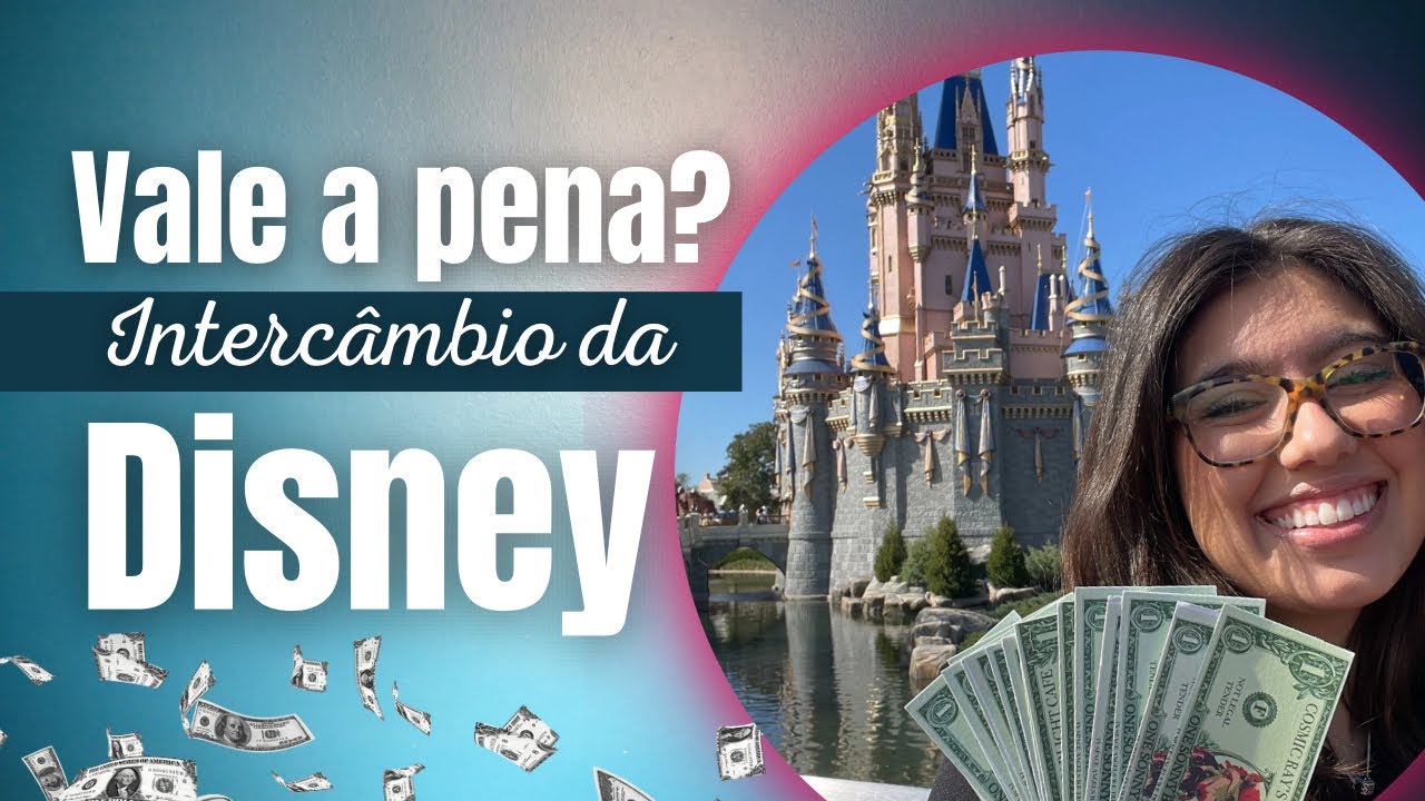 Quanto custou fazer o intercâmbio de trabalho da Disney | ICP | Recuperei o investimento?