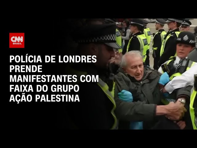 Polícia de Londres prende manifestantes que apoiavam grupo Ação Palestina | BOLETIM CNN