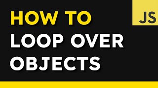 Easy Ways to Loop Over Objects in JavaScript