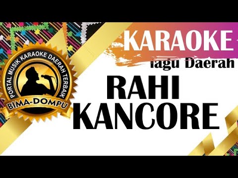Karaoke Rahi Kancore - Karaoke Lagu Dangdut Daerah Bima Dompu Populer