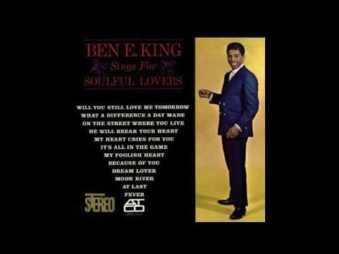 BEN E. KING - Sings for Soulful Lovers (1962) [Full Album] [Relaxing Soul Music]