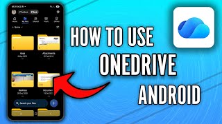 How to Use OneDrive Mobile App (2026) - Complete Tutorial