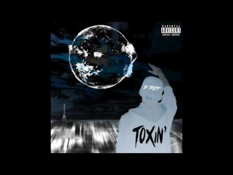 B-Tripp' - Toxin' (Old Version)