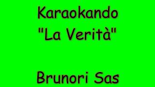 Karaoke Italiano - La Verità - Brunori Sas ( Testo )