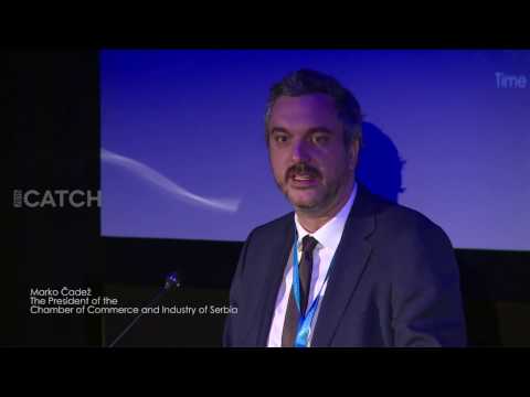 CATCH 2016: Marko Cadez - The President of The Chamber of Commerce and Industry of Serbia