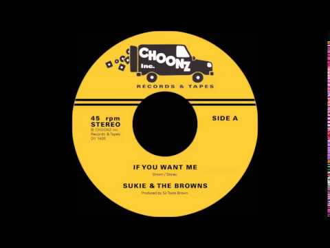 Sukie + The Browns If you want me / Hold me tonight Choonz Inc Records 45 Snippits