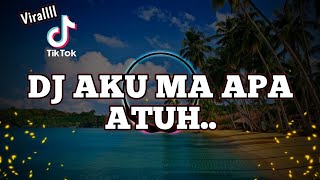 Download lagu DJ AKU MA APA ATUH CUMA SELINGKUHAN KAMU mp3 Download lagu DJ AKU MA APA ATUH CUMA SELINGKUHAN KAMU mp3