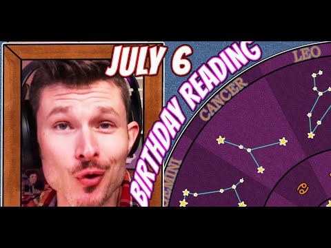 'Secret Language of Birthdays' July 6 Birthday Reading 🥳