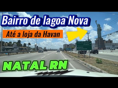 Natal RN bairro de lagoa Nova até a loja da Havan 