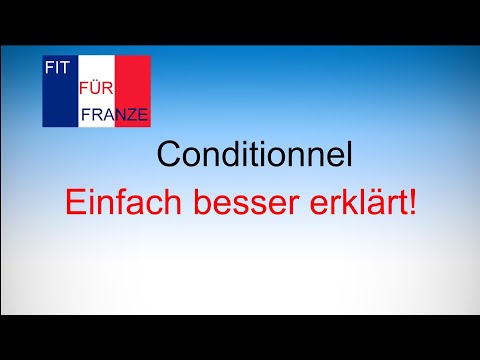 Conditionnel - einfach besser erklärt!