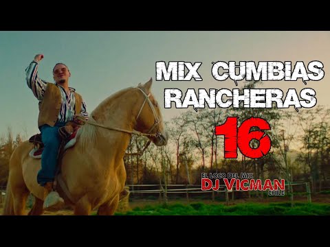 Mix Cumbias Rancheras 16 - Dj Vicman Chile