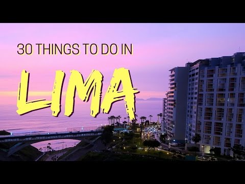 在利馬做的30件事，祕魯旅遊指南 (30 Things to do in Lima, Peru Travel Guide)