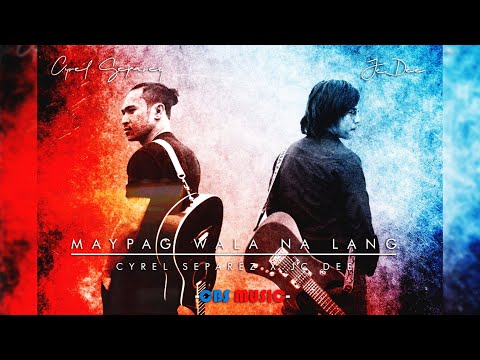 Cyrel Separez , JC Dee - MAYPAG WALA NA LANG (Lyric Video)